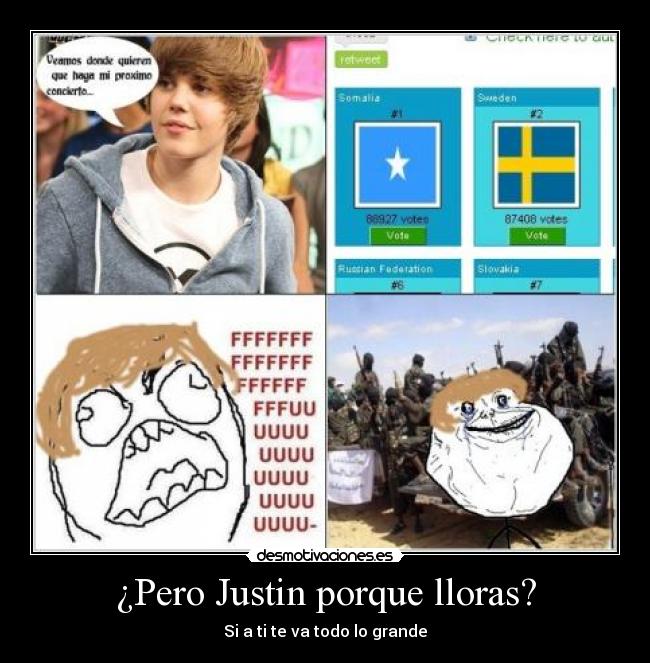 ¿Pero Justin porque lloras? - Si a ti te va todo lo grande