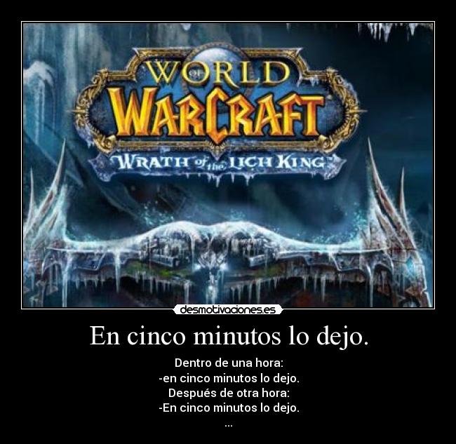 En cinco minutos lo dejo. - Dentro de una hora:
-en cinco minutos lo dejo.
Después de otra hora:
-En cinco minutos lo dejo.
...