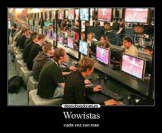 Wowistas - cada vez son mas