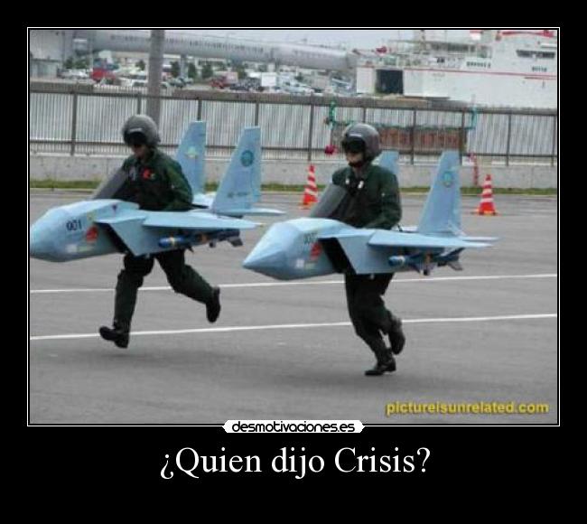 ¿Quien dijo Crisis? -