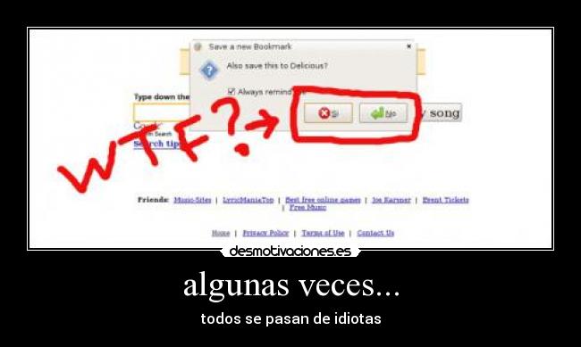 algunas veces... - todos se pasan de idiotas