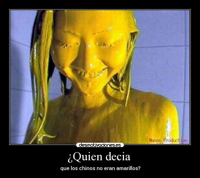 ¿Quien decia - que los chinos no eran amarillos?