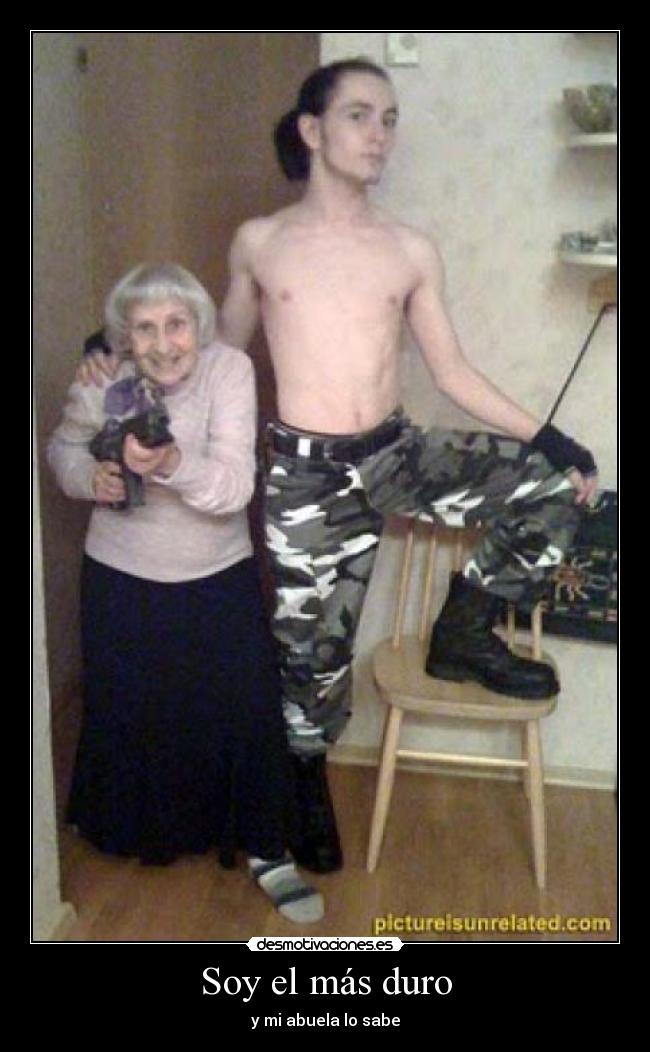 Soy el más duro -