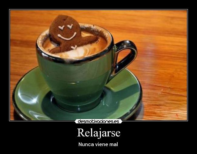 Relajarse - Nunca viene mal 