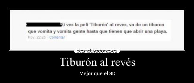 Tiburón al revés - Mejor que el 3D