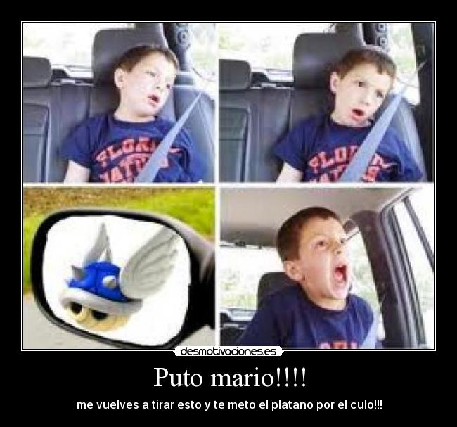 Puto mario!!!! -