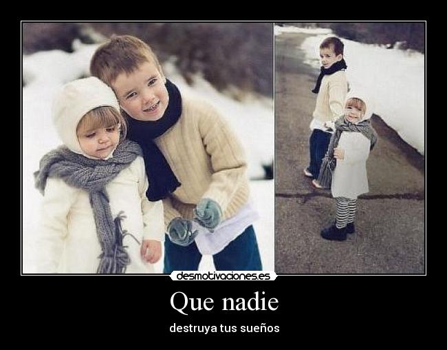 Que nadie -