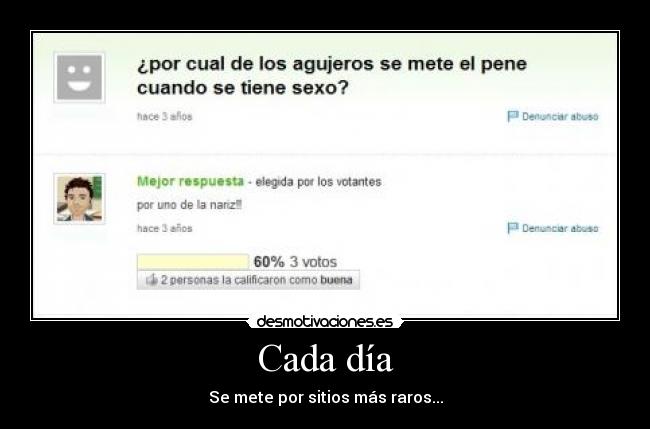 Cada día - Se mete por sitios más raros...