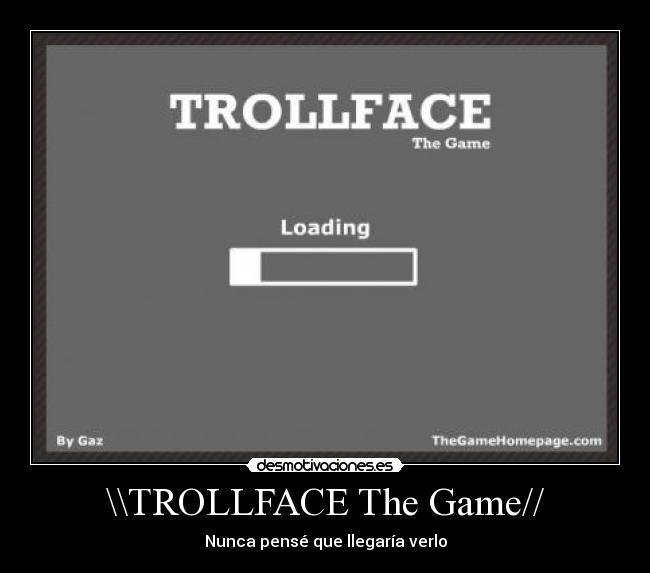 carteles trollface the game desmotivaciones