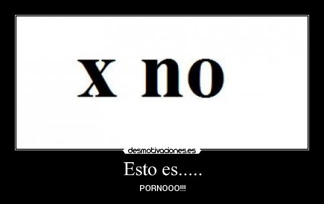 Esto es..... - PORNOOO!!!