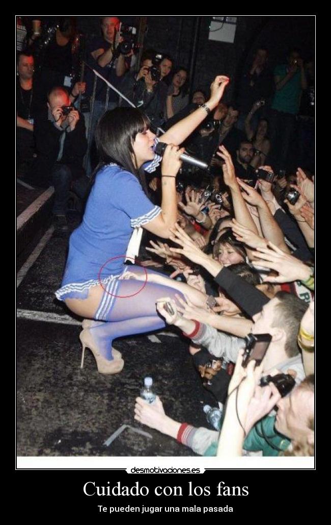 Cuidado con los fans -