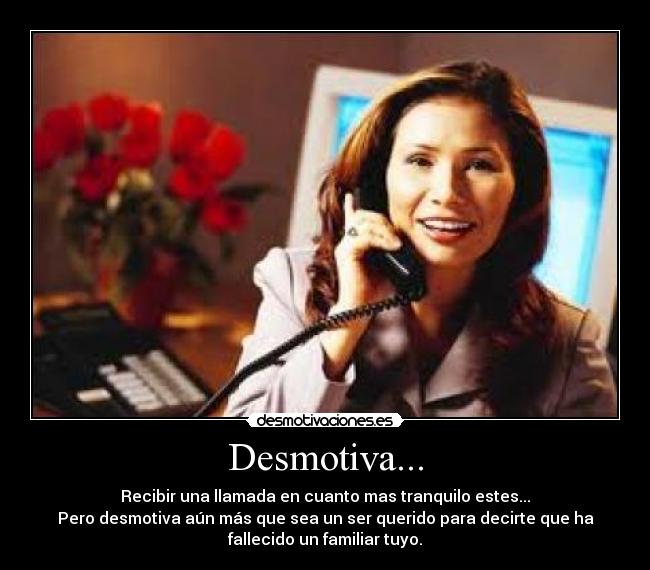 Desmotiva... -