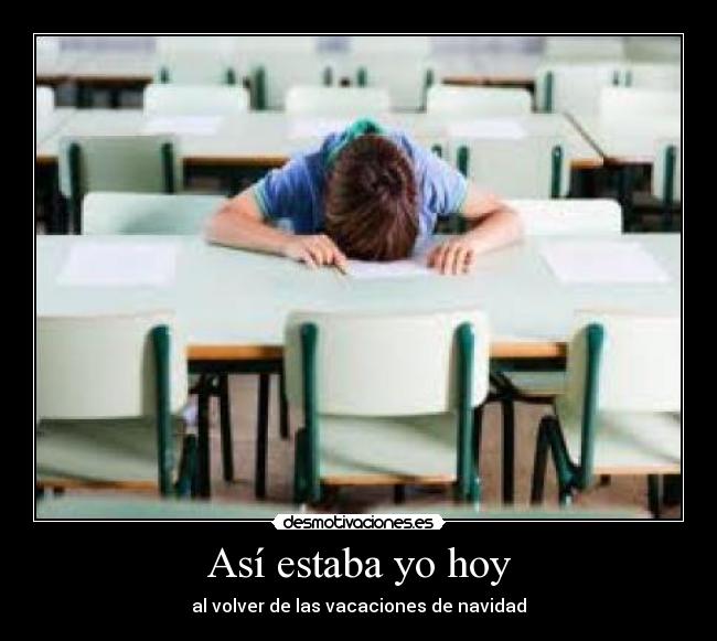 Así estaba yo hoy -