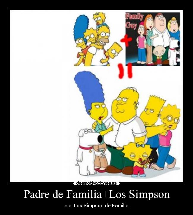 Padre de Familia+Los Simpson - = a  Los Simpson de Familia