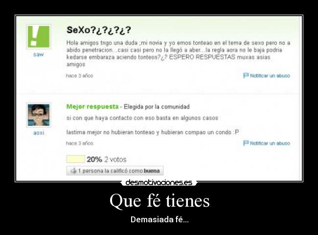 Que fé tienes - Demasiada fé...