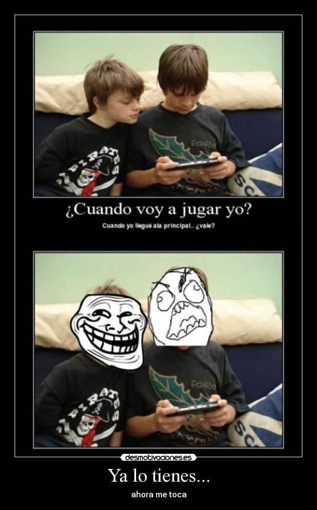 Ya lo tienes... - ahora me toca