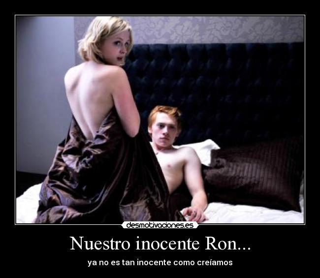 Nuestro inocente Ron... - 