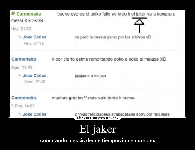 El jaker - comprando messis desde tiempos inmemorables