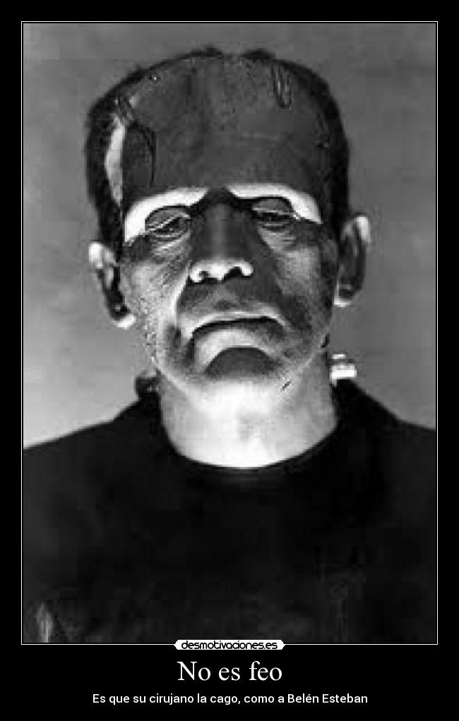 No es feo - Es que su cirujano la cago, como a Belén Esteban