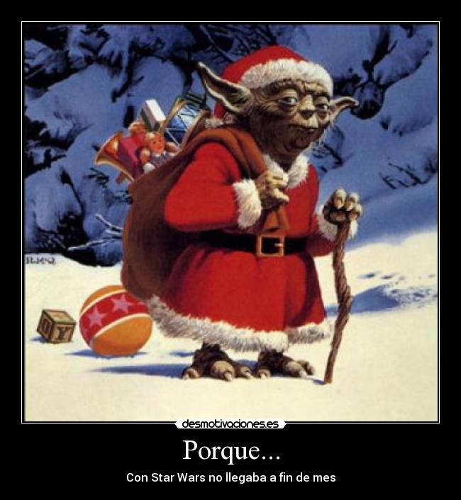 Porque... - Con Star Wars no llegaba a fin de mes