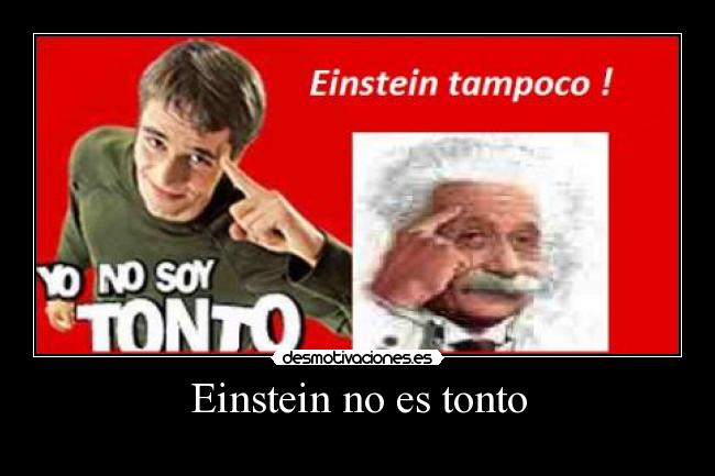 Einstein no es tonto -