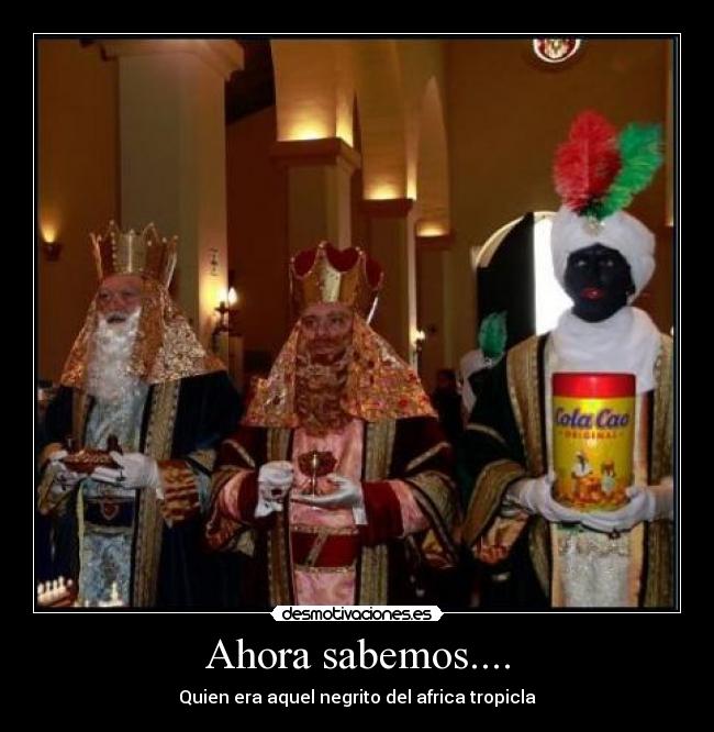 Ahora sabemos.... - Quien era aquel negrito del africa tropicla