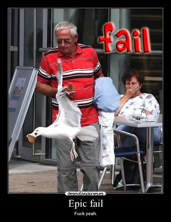 Epic fail -