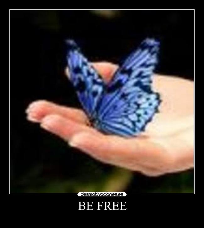 BE FREE -