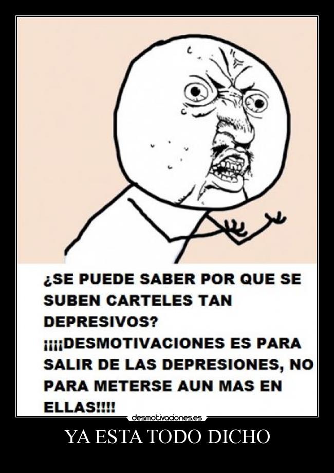 YA ESTA TODO DICHO - 