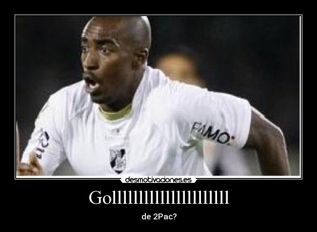 Gollllllllllllllllllllll - de 2Pac?