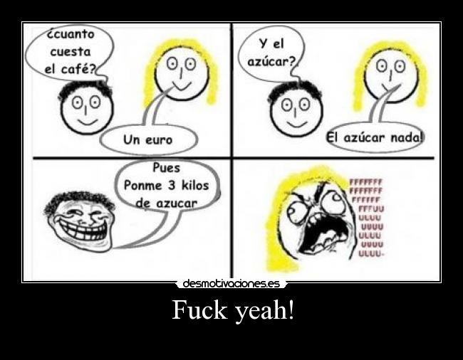 Fuck yeah! -