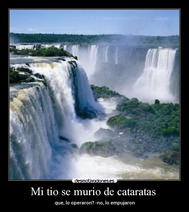 Mi tio se murio de cataratas -