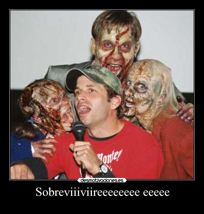 Sobreviiiviireeeeeeee eeeee - 