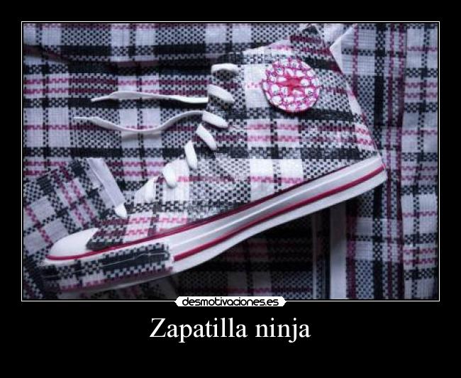 Zapatilla ninja - 