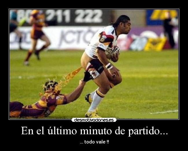 En el último minuto de partido... - ... todo vale !!