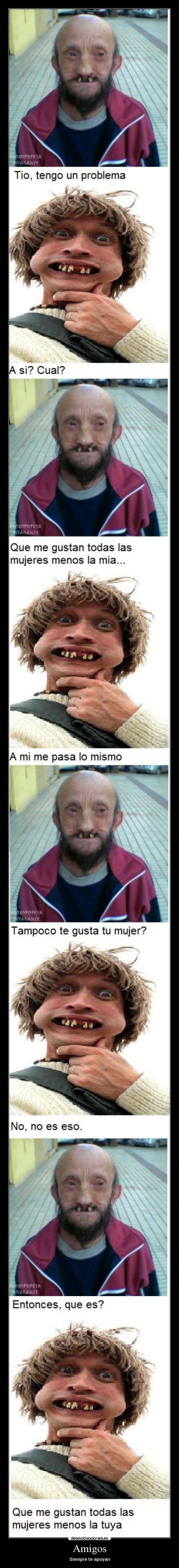 Amigos - Siempre te apoyan