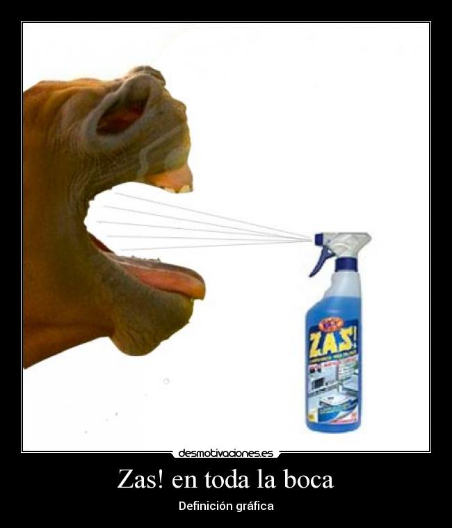 Zas! en toda la boca - Definición gráfica