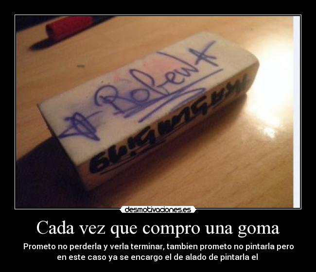 Cada vez que compro una goma - 