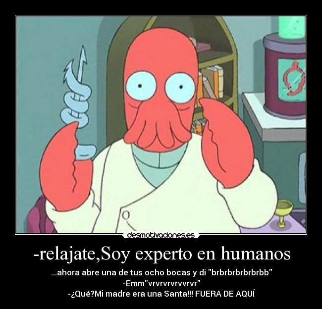 -relajate,Soy experto en humanos -