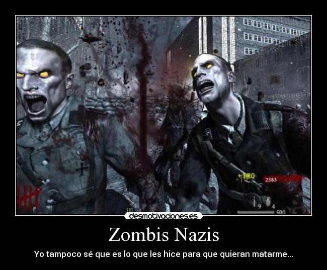 Zombis Nazis - Yo tampoco sé que es lo que les hice para que quieran matarme...