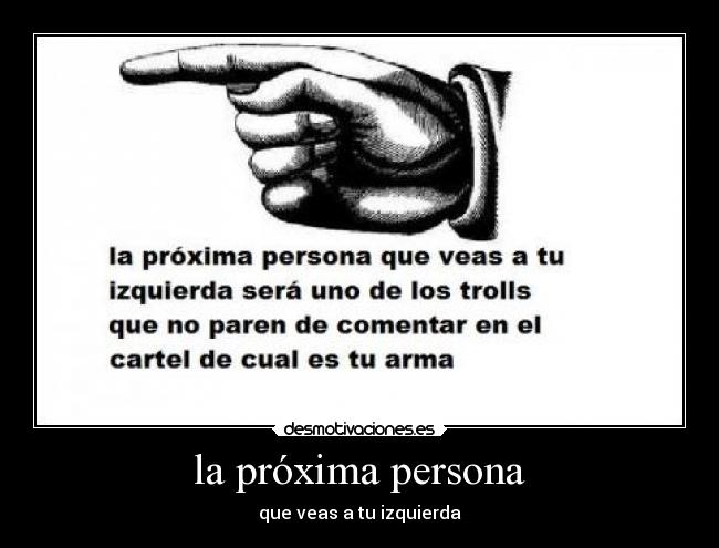 la próxima persona - que veas a tu izquierda