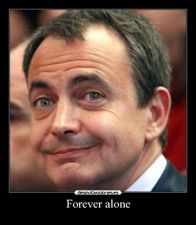 Forever alone - 