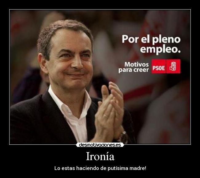 carteles ironia estas haciendo putisima madre desmotivaciones