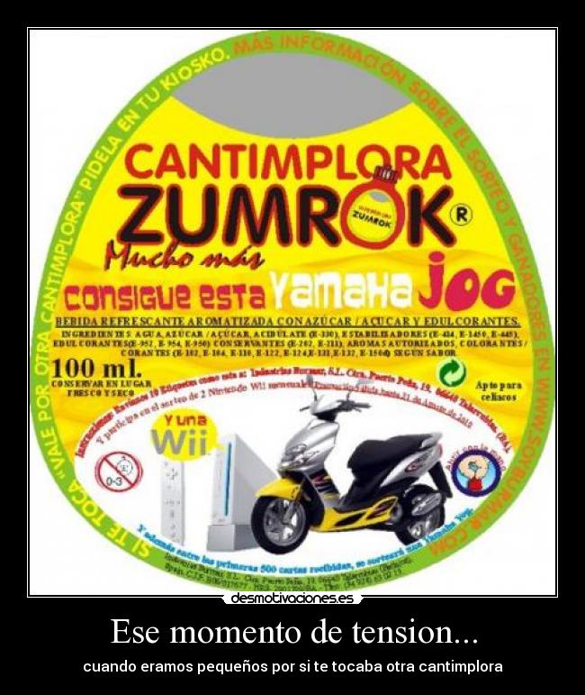 Ese momento de tension... - cuando eramos pequeños por si te tocaba otra cantimplora