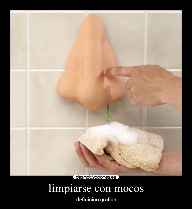 limpiarse con mocos -