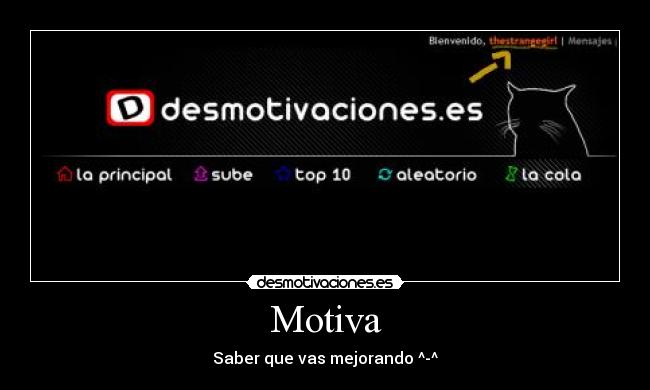 Motiva - Saber que vas mejorando ^-^