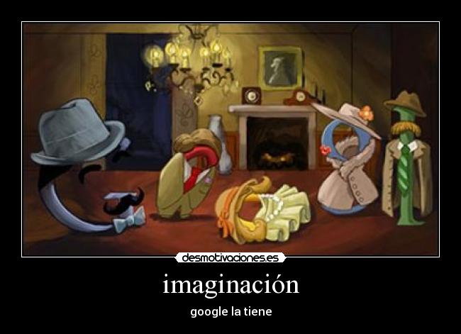 imaginación - google la tiene