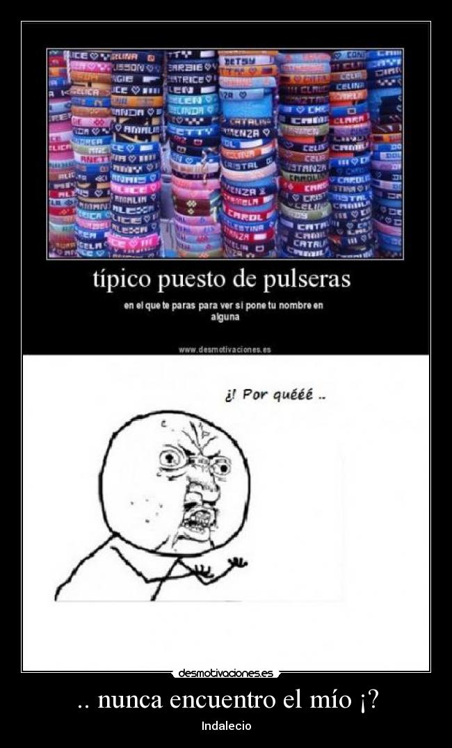 .. nunca encuentro el mío ¡? - Indalecio