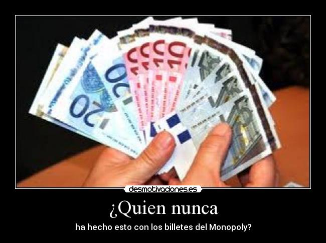 ¿Quien nunca -