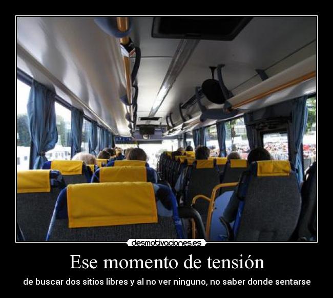 Ese momento de tensión -